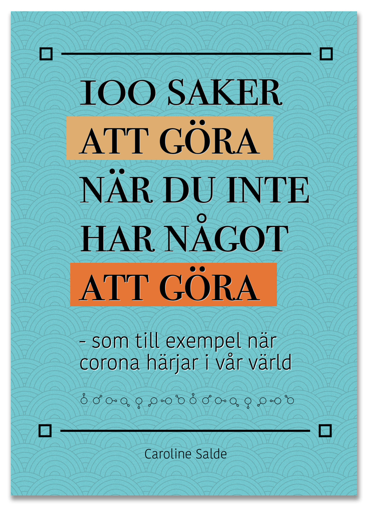100 saker att göra när du inte har något att göra