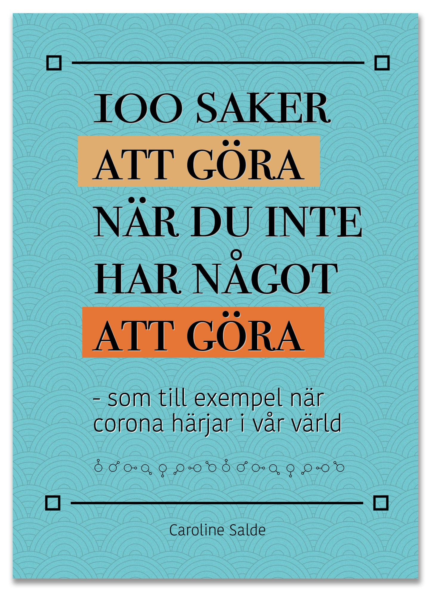 100 saker att göra när du inte har något att göra