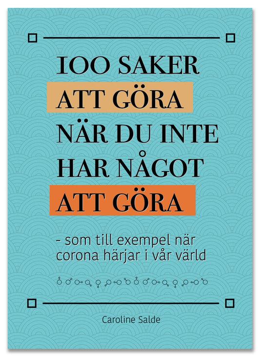100 saker att göra när du inte har något att göra