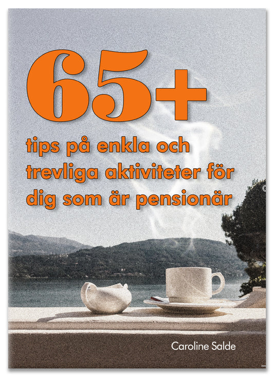 65+ tips på saker att göra för dig som är pensionär: Tips på aktiviteter